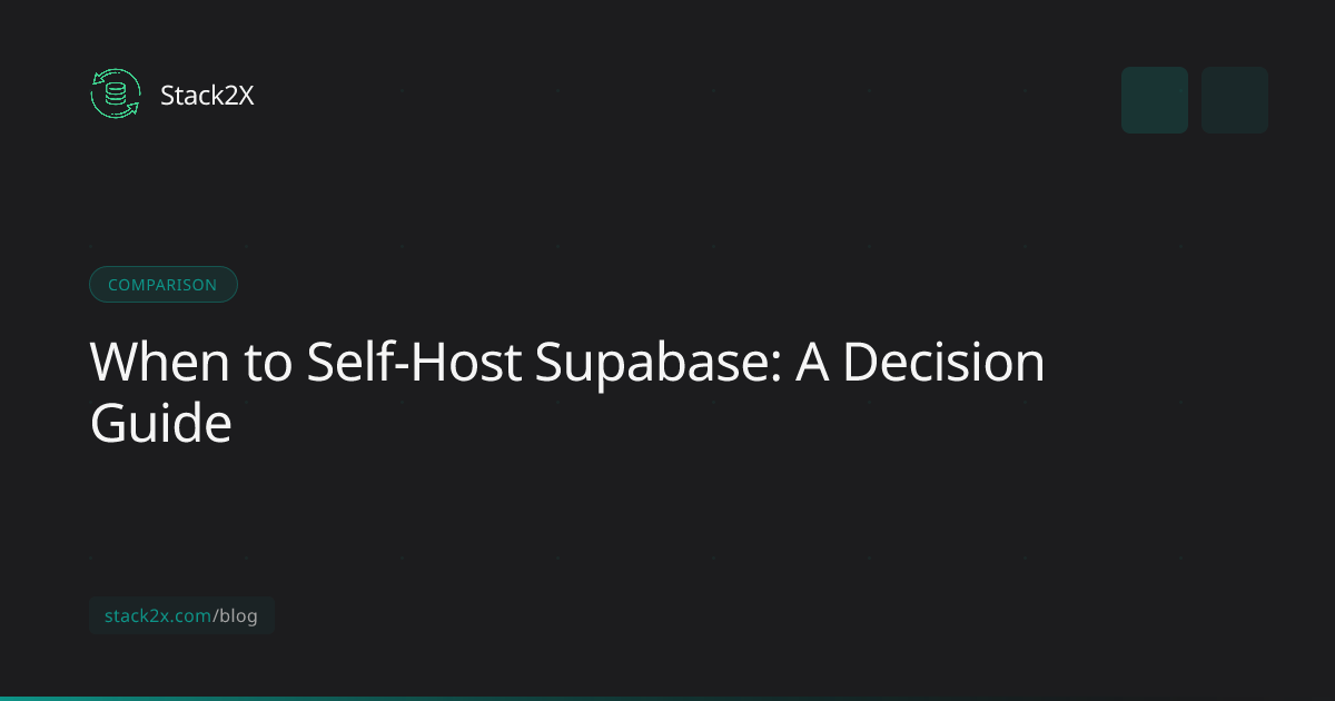 When to Self-Host Supabase: A Decision Guide